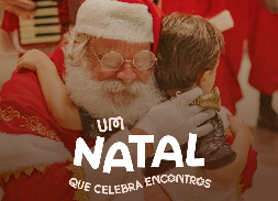 Natal Passeio Sapiens: Um Natal que celebra encontros